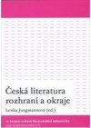 Česká literatura rozhraní a okraje