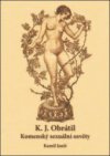 K.J. Obrátil - Komenský sexuální osvěty