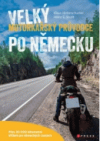 Velký motorkářský průvodce po Německu 