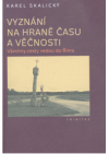 Vyznání na hraně času a věčnosti