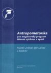 Antropomotorika pro magisterský program tělesná výchova a sport