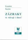 Zázraky se stávají i dnes!