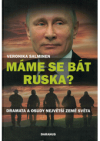 Máme se bát Ruska?