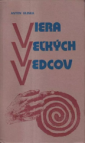 Viera veľkých vedcov