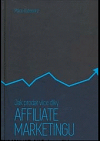 Jak prodat více díky affiliate marketingu