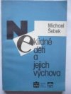 Neklidné děti a jejich výchova