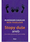 Stopy duše, aneb, Co o nás prozrazují ruce a nohy