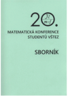 Sborník příspěvků z 20. matematické konference studentů VŠTEZ