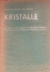 Ehrenfried Pfeiffer. Kristalle.