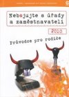 Nebojujte s úřady a zaměstnavateli 2010