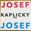Josef a Josef Kaplicky