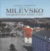 Milevsko fotografované tehdy a teď