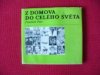 Z domova do celého světa