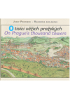 O tisíci věžích pražských