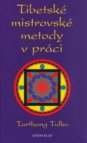 Tibetské mistrovské metody v práci