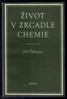 Život v zrcadle chemie