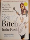 Skinny Bitch In the Kitch