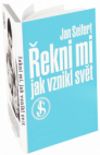 Řekni mi, jak vznikl svět