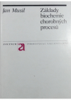Základy biochemie chorobných procesů