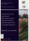 Prostorový rozvoj a plánování jako společné téma regionální politiky, územního plánování a evropské integrace