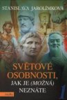 Světové osobnosti, jak je (možná) neznáte 1