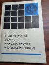 K problematice vzniku národní fronty v domácím odboji