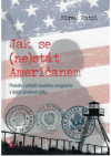 Jak se (ne)stát Američanem