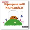 Objevujeme svět! Na horách