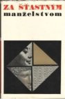 Za šťastným manželstvom