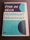 Úvod do dějin předškolní pedagogiky