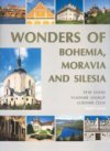 The wonders of Bohemia, Moravia and Silesia