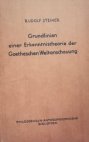 Grundlinien einer Erkenntnistheorie der Goetheschen Weltanschauung