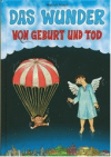 Das Wunder von Geburt und Tod