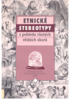 Etnické stereotypy z pohledu různých vědních oborů