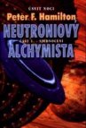 Neutroniový alchymista.