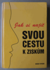 Jak si najít svou cestu k ziskům
