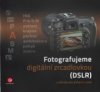 Fotografujeme digitální zrcadlovkou