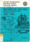 Vědecká konference k 100. výročí narození Bedřicha Mendla prvního profesora hospodářských dějin Univerzity Karlovy 1892-1992