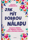 Jak mít dobrou náladu 