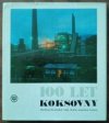 100 let koksovny