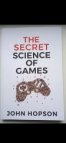 The Secret Science of Games