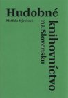 Hudobné knihovníctvo na Slovensku