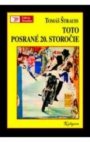 Toto posrané 20. storočie