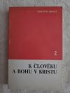 K člověku a bohu v kristu 2