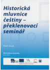 Historická mluvnice češtiny - překlenovací seminář