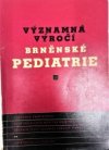 Významná výročí brněnské pediatrie