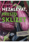 Nezalévat, přesto sklízet