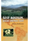 Šest rostlin, které změnily svět