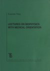 Lectures on biophysics with medical orientation