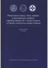 Přednostové ústavů, klinik, kateder a samostatných oddělení Lékařské fakulty UK v Hradci Králové a Fakultní nemocnice Hradec Králové